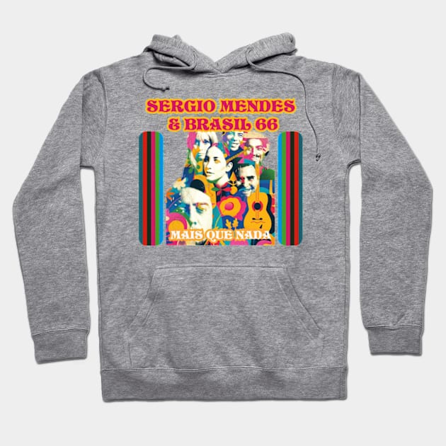 Sergio Mendes and Brasil '66" Hoodie by HAPPY TRIP PRESS